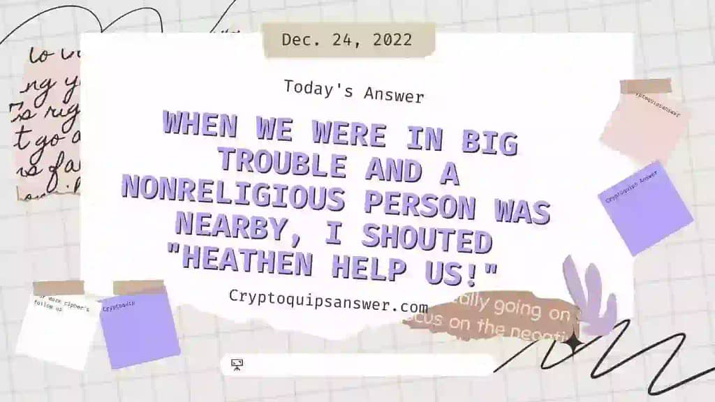 CRYPTOQUIP ANSWER DECEMBER 24