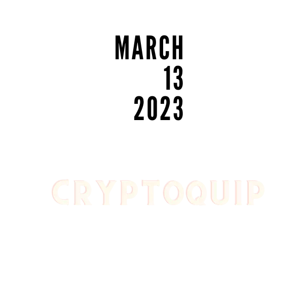CRYPTOQUIP-FOR-13-MARCH-2023